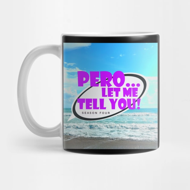 Pero Let Me Tell You Ssn 4 Logo by Pero Let Me Tell You podcast 